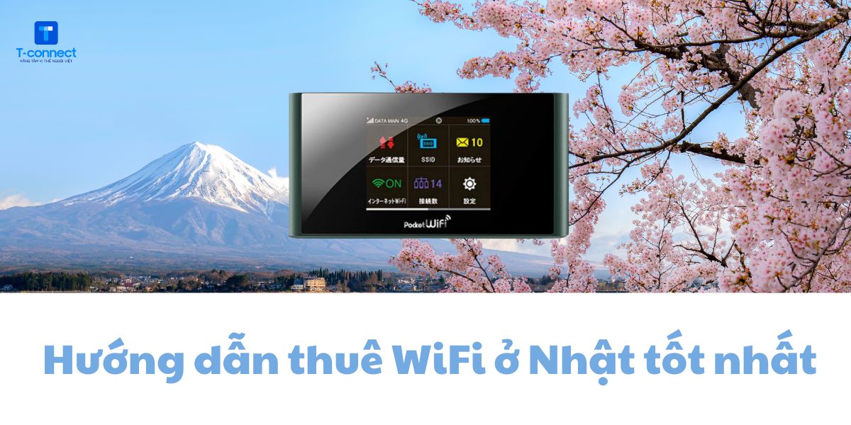 Hướng dẫn chi tiết thuê wifi tại Nhật Bản