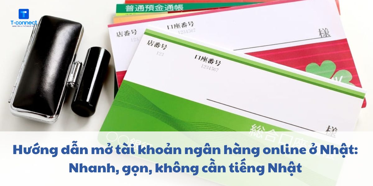 Quy trình mở tài khoản ngân hàng online ở Nhật không khó khăn